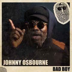 Johnny Osbourne - Bad Boy [Evidence Music & Top Secret]