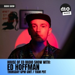 House Of Ed Vol. 74 with Ed Hoffman