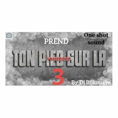 Prend ton pied sur la vybz vol.3 (By Dj Bilkouaye one shot sound)