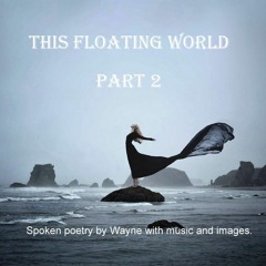 This Floating World-Part 2