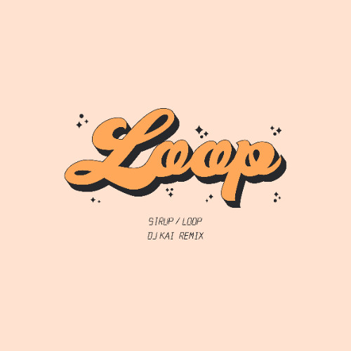 SIRUP - LOOP (Remix - MashUp / Before I Do)
