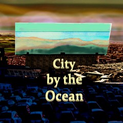 City by the Ocean