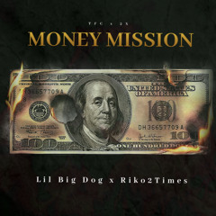 Money Mission [Ft Riko2Times]