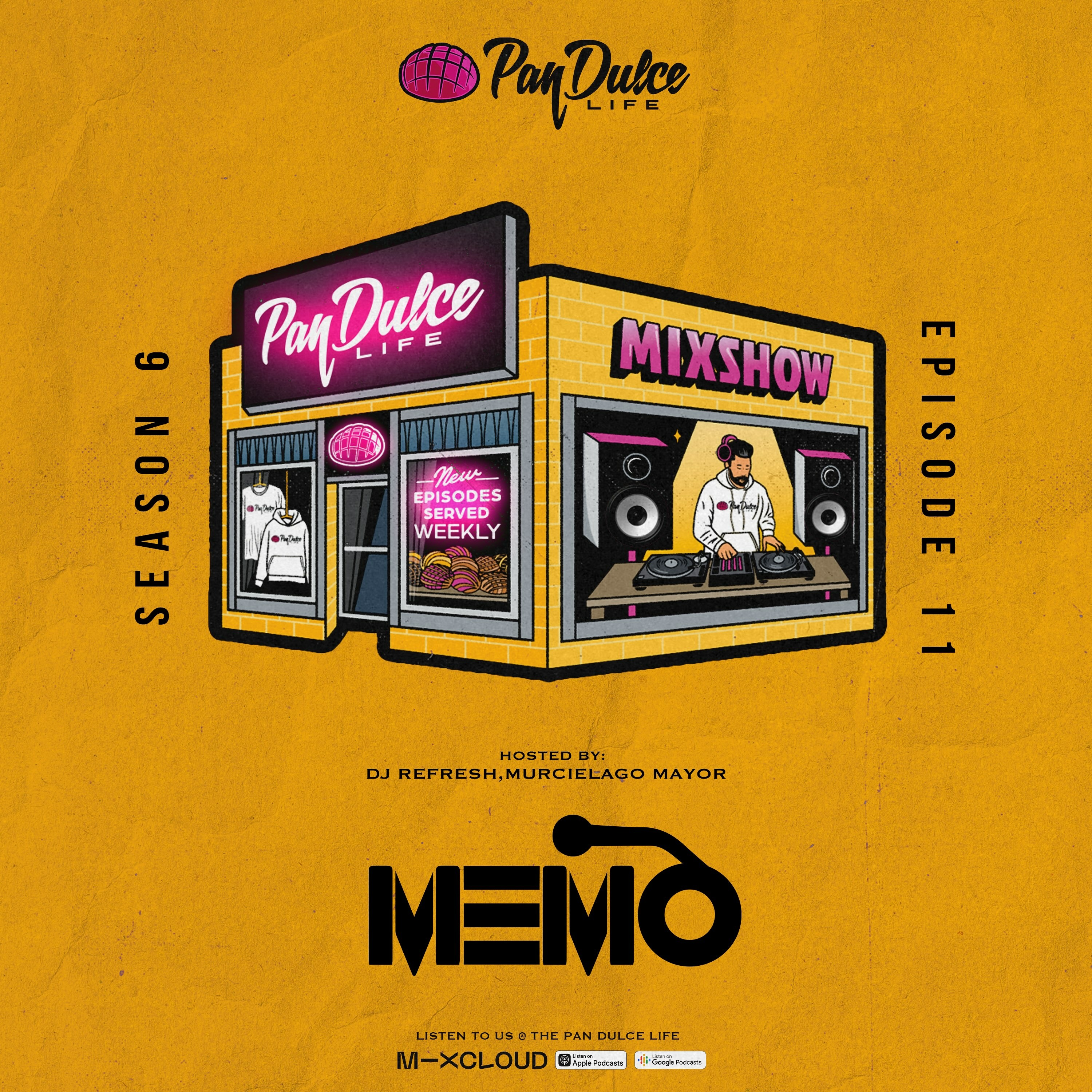 The Pan Dulce Life (DJ MeMo Guest Mix) (Season 6 Episode 11) episode artwork