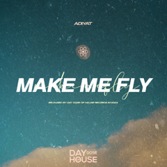 Adiyat - Make Me Fly