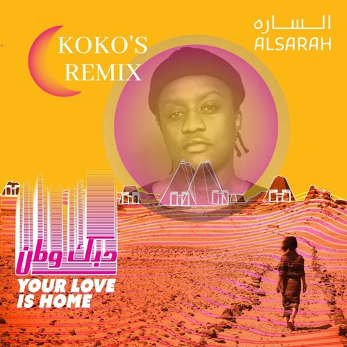 Alsarah - Your Love Is Home (Koko's Remix)