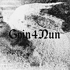 Goin4Nun