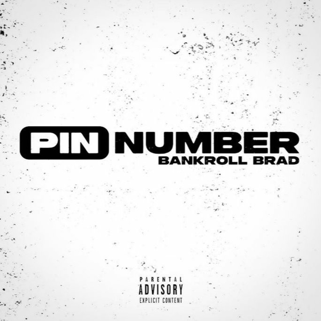 Stream PIN Number by Bankroll Brad | Listen online for free on SoundCloud