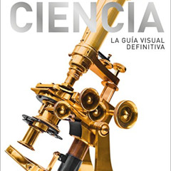 [Read] EPUB 📍 Ciencia: La Guía Visual Definitiva (Spanish Edition) by  DK PDF EBOOK