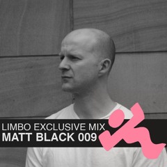 Matt Black - 009 (Limbo Exclusive Mix)