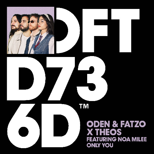 Oden & Fatzo x THEOS Feat. Noa Milee - Only You