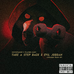Take A Step Back x EVIL J0RDAN - XXXTentacion X Playboi Carti (ZShaxun Mash Up Remix)