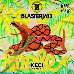 Blasterjaxx - Snake (KECI Remix)[Buy=FREE DOWNLOAD]