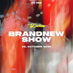 TyOurBrandNewShow (22,October 2025)