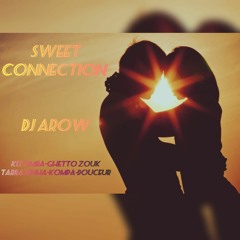 Sweet connection - Mix Dj Arow Fevrier 2024