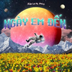 Ngày em đến - hda ft. Phly