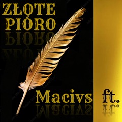 Macivs ft. ****** - Złote Pióro