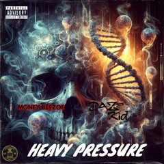 Heavy Pressure (feat. Daze Kid)