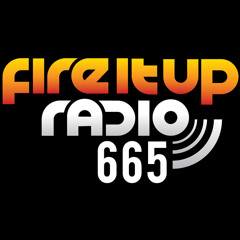 Fire It Up Radio 665