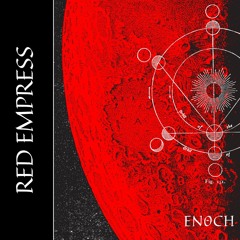 EN0CH - Red Empress (Original Mix)