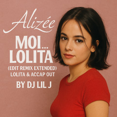 Alizée - Moi Lolita x Edit Remix Extended Lolita & Accap Out ( By Dj Lil J )