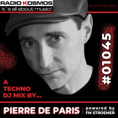 RADIO KOSMOS presents PIERRE DE PARIS [FRA] - (podcast #01045) powered by FM STROEMER