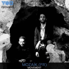 Premiere: Mozaik (FR) - Movement (Original Mix) [Eklektisch]
