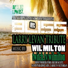 LARRY LEVAN Tribute @ BLISS NYC With Wil Milton 7.23.22