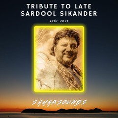 Tribute to Late Sardool Sikander- SamarSounds