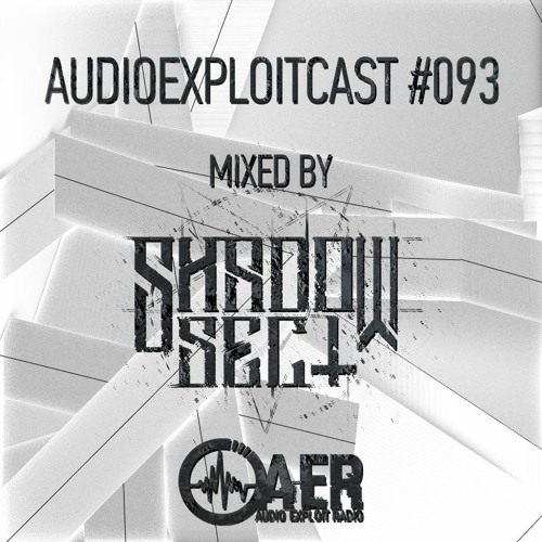 Audioexploitcast #093 by Shadow Sect