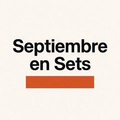 Septiembre en Sets
