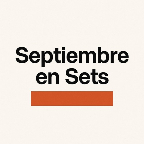 Septiembre en Sets