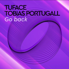 Tuface x Tobias Portugall - Go Back (Radio Version)