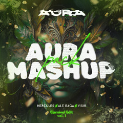 AURA MASHUP PACK (Carnival Edition vol.1) (Hypeddit Bass House #15)