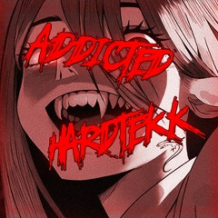 ADDICTED - [HARDTEKK RMX] 180BPM