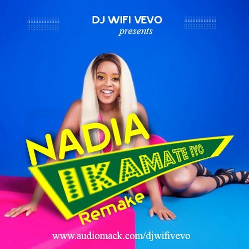 Nadia Mukami Ikamate Iyo Remake Riddim Version By Deejay Wifi Vevo 2020 By Dj Wifi Vevo