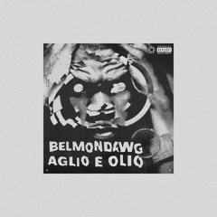 BELMONDAWG - AGLIO OLIO E PEPERONCINO (ale to 50 CENT - AYO TECHNOLOGY)