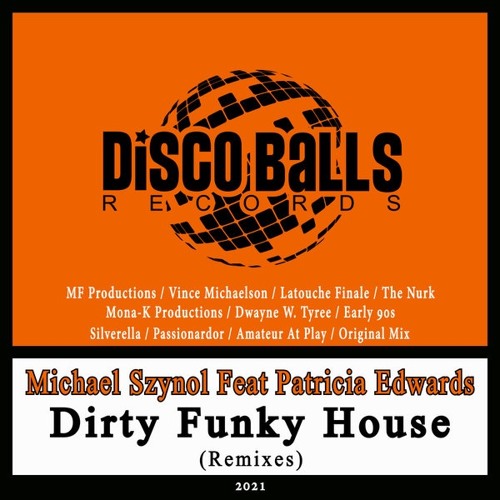 Michael Szynol Ft Patricia Edwards - Dirty Funky House (The Nurk Remix)