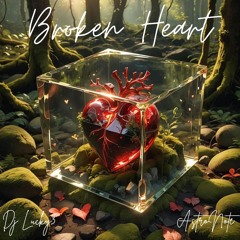 Broken Heart Ft AstroNote