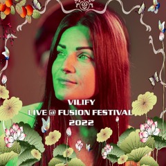 VILIFY Live @ Fusion Festival 2022 (Subardo Stage)