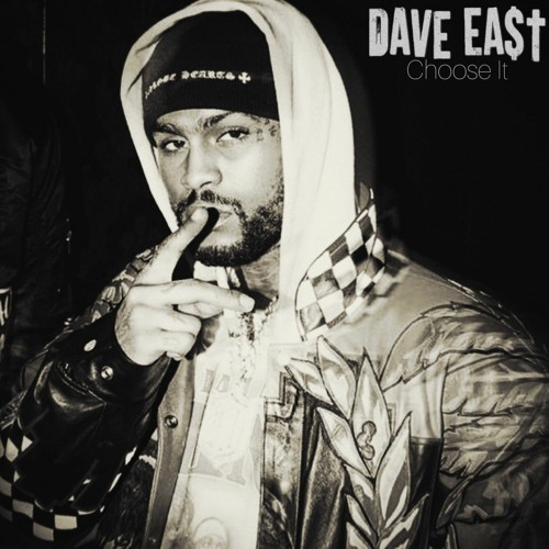 Stream Dave East Choose It.mp3 by dreamhack | Listen online for free on  SoundCloud