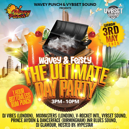 WAVEY & FEISTY - THE ULTIMATE DAY PARTY (PROMO MIX) (DANCEHALL, R&B, HIP HOP, AMAPIANO, UKG & MORE)