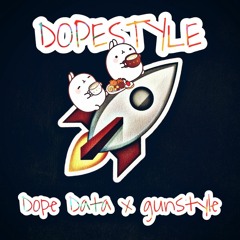 Dope Data, gunstyle - Dopestyle