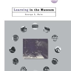 kindle👌 Learning in the Museum (Museum Meanings)