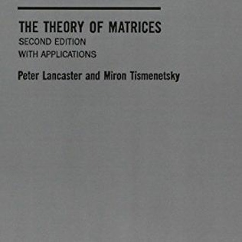 [Free] EBOOK 💝 The Theory of Matrices: With Applications (Computer Science and Scien