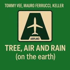 Tree, Air And Rain ( On The Earth ) (House Mix)