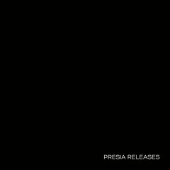Presia's Releases