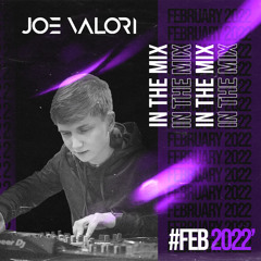 Joe Valori - February 2022 - In The Mix