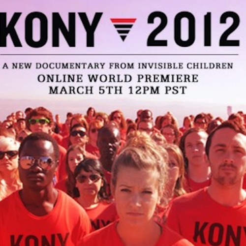 [UNLOCKED] #119a - MAKE HIM FAMOUS: A Kony 2012 Psyop Retrospective, Part I