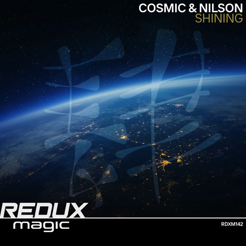 Cosmic & Nilson - Shining [ Out Now ]